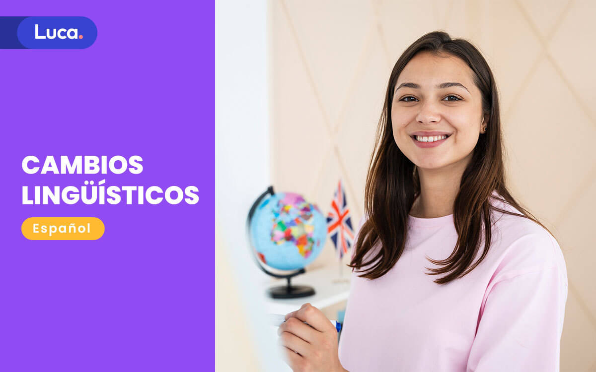 Qué son los cambios lingüísticos Luca